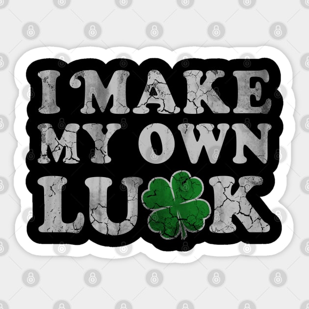 I Make My Own Luck Irish Sticker by E